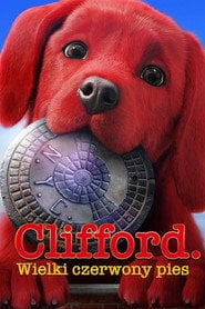 Clifford. Wielki czerwony pies Cały Film (2021) Online - Filman