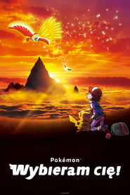 Film Pokémon: Wybieram cię! (2017) - Sprawdź film na Vider